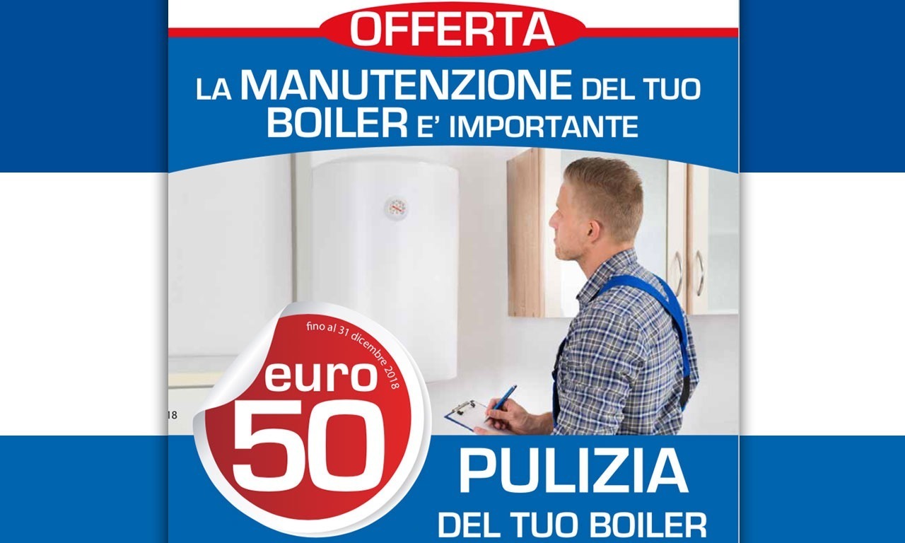 Hai pensato alla manutenzione del tuo boiler?